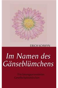 Im Namen des Gänseblümchens