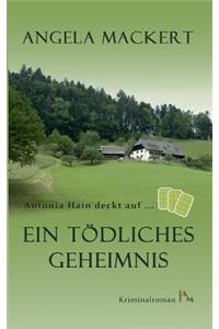 Antonia Hain deckt auf: Ein tödliches Geheimnis