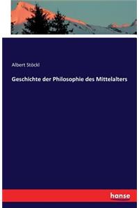 Geschichte der Philosophie des Mittelalters