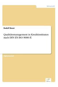 Qualitätsmanagement in Kreditinstituten nach DIN EN ISO 9000 ff.