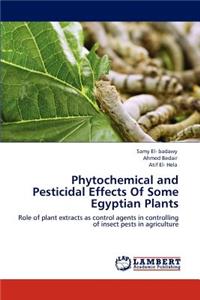Phytochemical and Pesticidal Effects of Some Egyptian Plants
