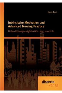 Intrinsische Motivation und Advanced Nursing Practice