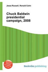 Chuck Baldwin Presidential Campaign, 2008