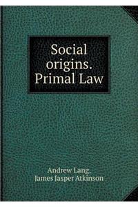 Social Origins. Primal Law