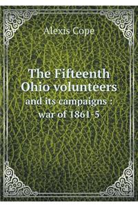 The Fifteenth Ohio Volunteers and Its Campaigns