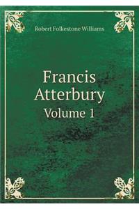 Francis Atterbury Volume 1