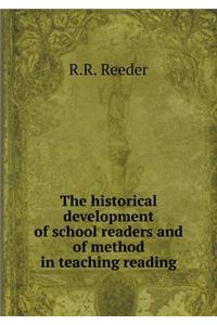 The historical development of school readers and of method in teaching reading