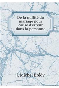 De la nullité du mariage pour cause d'erreur dans la personne