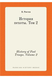 History of Foot Troops. Volume 2
