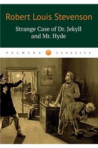 Strange Case of Dr. Jekyll and Mr. Hyde