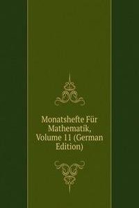 Monatshefte Fur Mathematik, Volume 11 (German Edition)