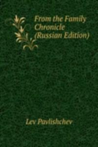 FROM THE FAMILY CHRONICLE RUSSIAN EDITI