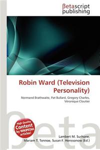 Robin Ward (Television Personality)