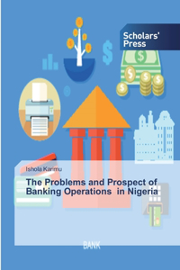 Problems and Prospect of Banking Operations in Nigeria