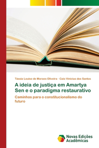 A ideia de justiça em Amartya Sen e o paradigma restaurativo