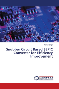 Snubber Circuit Based SEPIC Converter for Efficiency Improvement