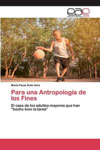 Para una Antropología de los Fines