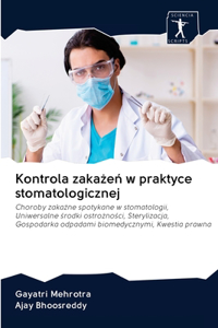 Kontrola zakażeń w praktyce stomatologicznej