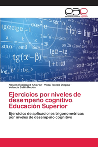 Ejercicios por niveles de desempeño cognitivo, Educación Superior