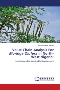 Value Chain Analysis For Moringa Olufera in North-West Nigeria