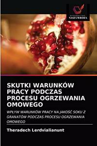 Skutki Warunków Pracy Podczas Procesu Ogrzewania Omowego