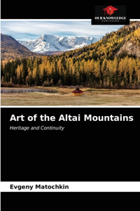 Art of the Altai Mountains