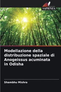 Modellazione della distribuzione spaziale di Anogeissus acuminata in Odisha
