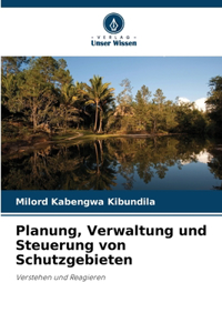 Planung, Verwaltung und Steuerung von Schutzgebieten