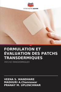 Formulation Et Évaluation Des Patchs Transdermiques