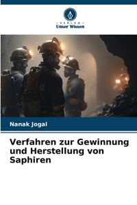 Verfahren zur Gewinnung und Herstellung von Saphiren