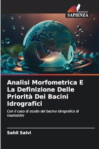 Analisi Morfometrica E La Definizione Delle Priorità Dei Bacini Idrografici