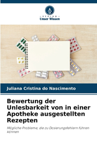 Bewertung der Unlesbarkeit von in einer Apotheke ausgestellten Rezepten