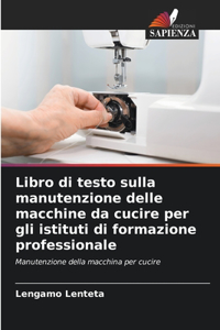 Libro di testo sulla manutenzione delle macchine da cucire per gli istituti di formazione professionale