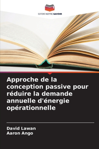 Approche de la conception passive pour réduire la demande annuelle d'énergie opérationnelle