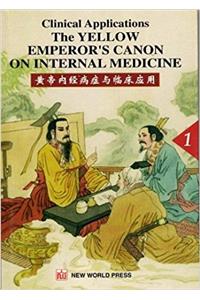 Clinical Applications of the Yellow Emperors Canon on Internal Medicine