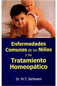 Enfermedades Comunes de Los Ninos y Su Tratamiento Homeopatico