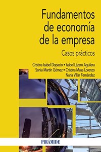Fundamentos de economia de la empresa / Fundamentals of business economics: Casos Practicos / Case Studies