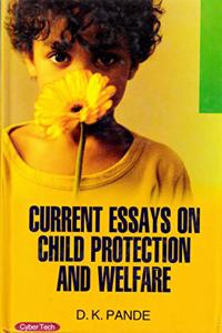 Current  Essays On Child Protection And Welfare