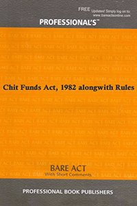 Chit Funds Act, 1982 alongwith Delhi Chit Funds Rules, 2007 [Paperback] Professional
