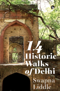 14 Historic Walks of Delhi