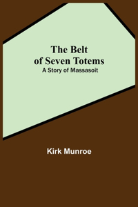 Belt Of Seven Totems
