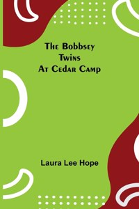Bobbsey Twins at Cedar Camp