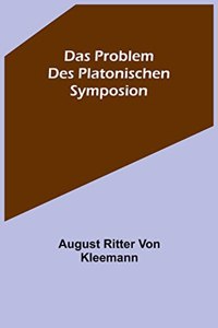 Problem des platonischen Symposion.