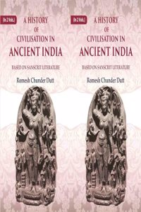 A History of Civilisation in Ancient India: Based on Sanscrit Literature 2 Vols. Set (Hardcover)