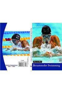 How to Play Breaststroke Swimming