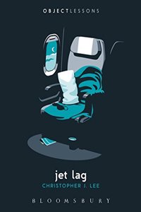 Jet Lag (Object Lessons)