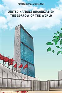 United Nations Organization the Sorrow of the World