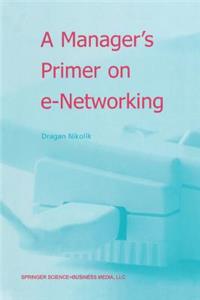 Manager's Primer on E-Networking