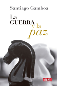 La guerra y la paz / War and Peace
