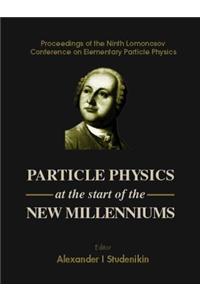 Particle Physics at the Start of the New Millenniums, Procs of the Ninth Lomonosov Conf on Elementary Particle Physics